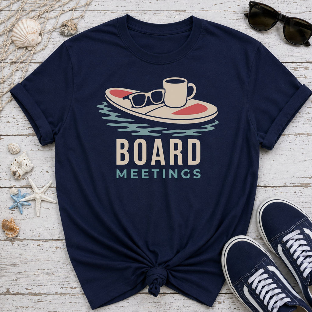 Board  Meetings T-Shirt