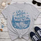 Life Is Better T-Shirt