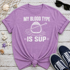 My Blood Type SUP T-Shirt