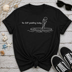 No SUP Today T-Shirt