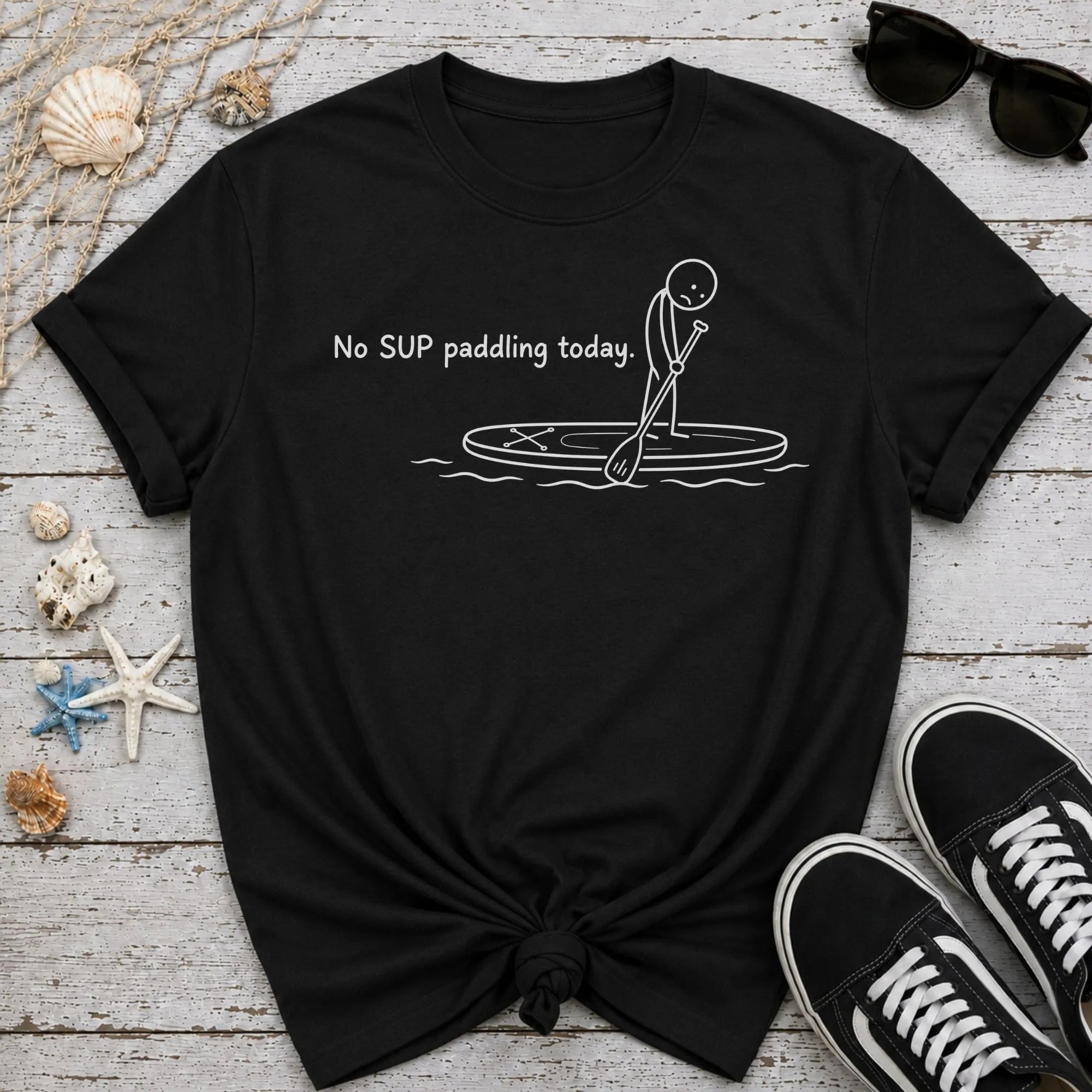 No SUP Today T-Shirt