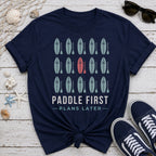Paddle First T-Shirt