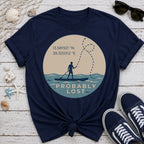 Probably Lost T-Shirt