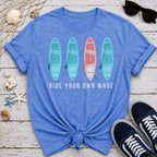 Ride Your Own Wave T-Shirt