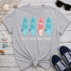 Ride Your Own Wave T-Shirt