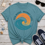 Sea More. Worry Less. T-Shirt