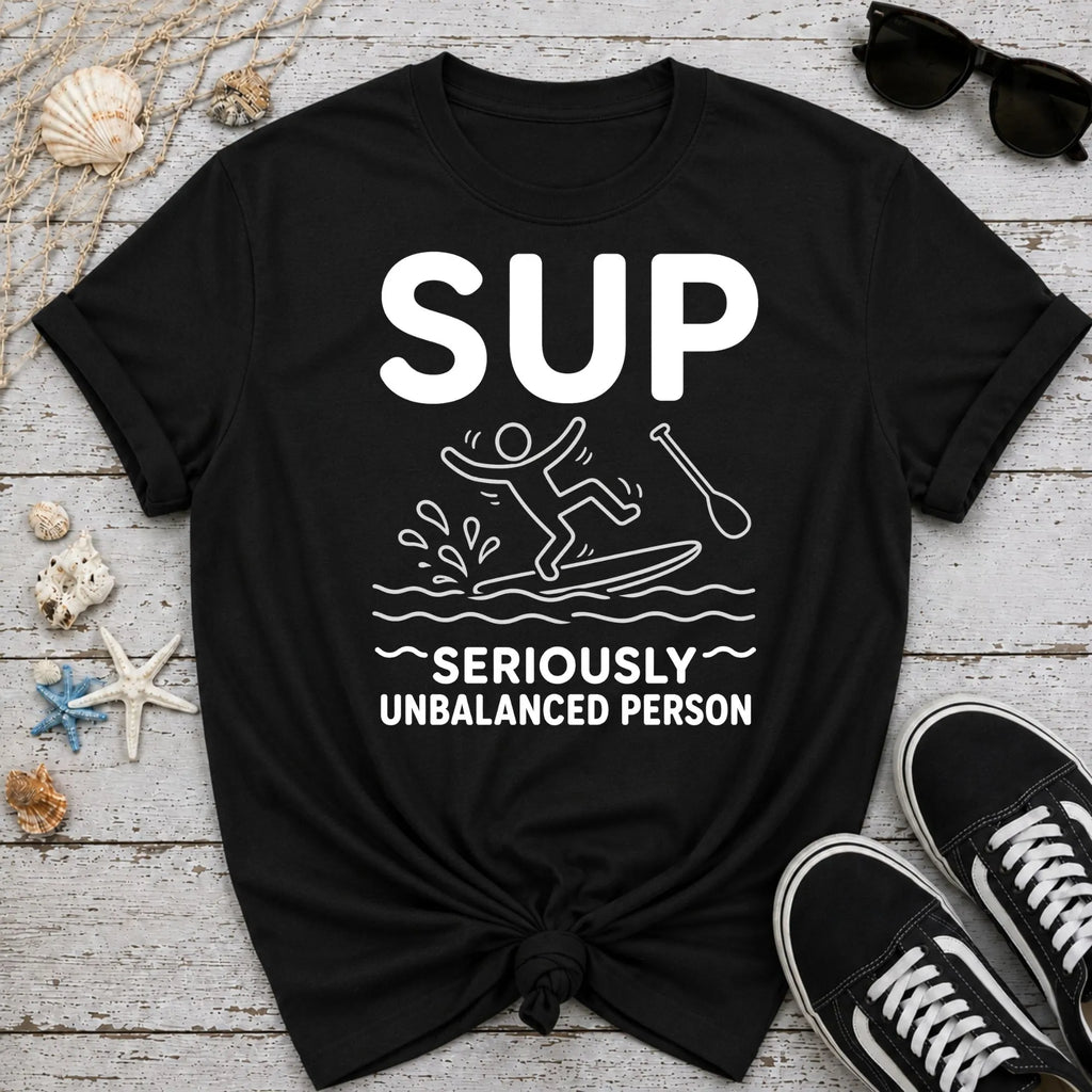 Seriously Unbalanced Person T-Shirt