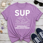 Seriously Unbalanced Person T-Shirt