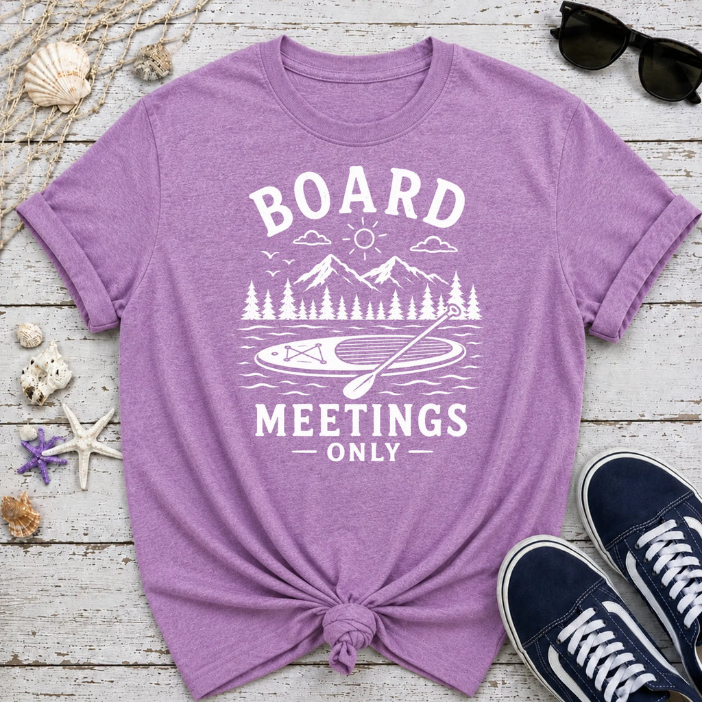 Only SUP Board Meeting T-Shirt