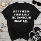 Wake Up Early T-Shirt