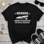 Weekend Warning T-Shirt