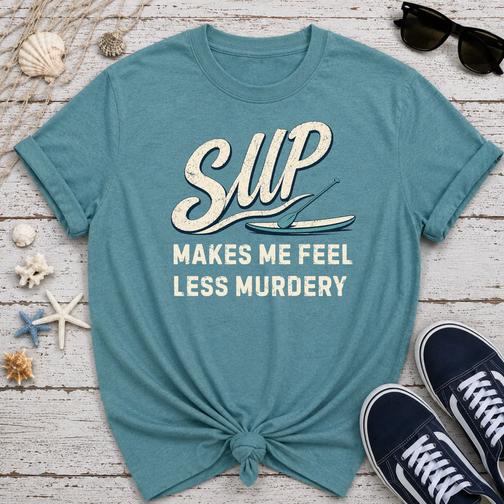 Less Murdery SUP T-Shirt