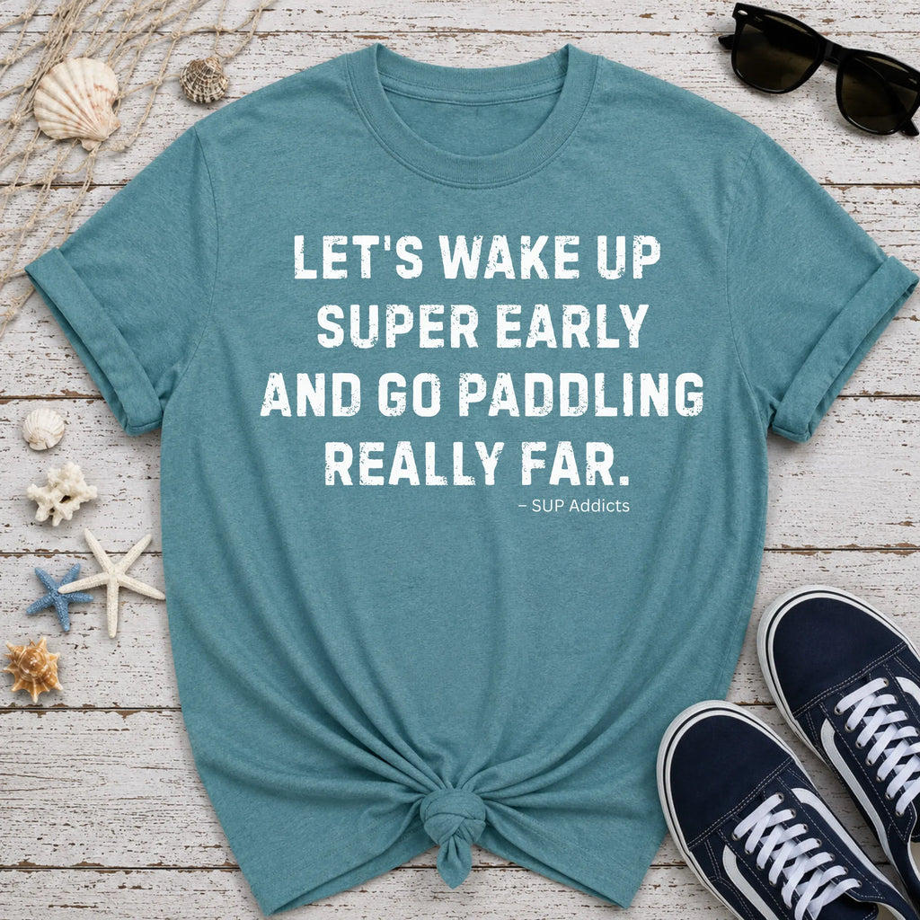 Wake Up Early T-Shirt