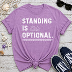Standing Is Optional T-Shirt