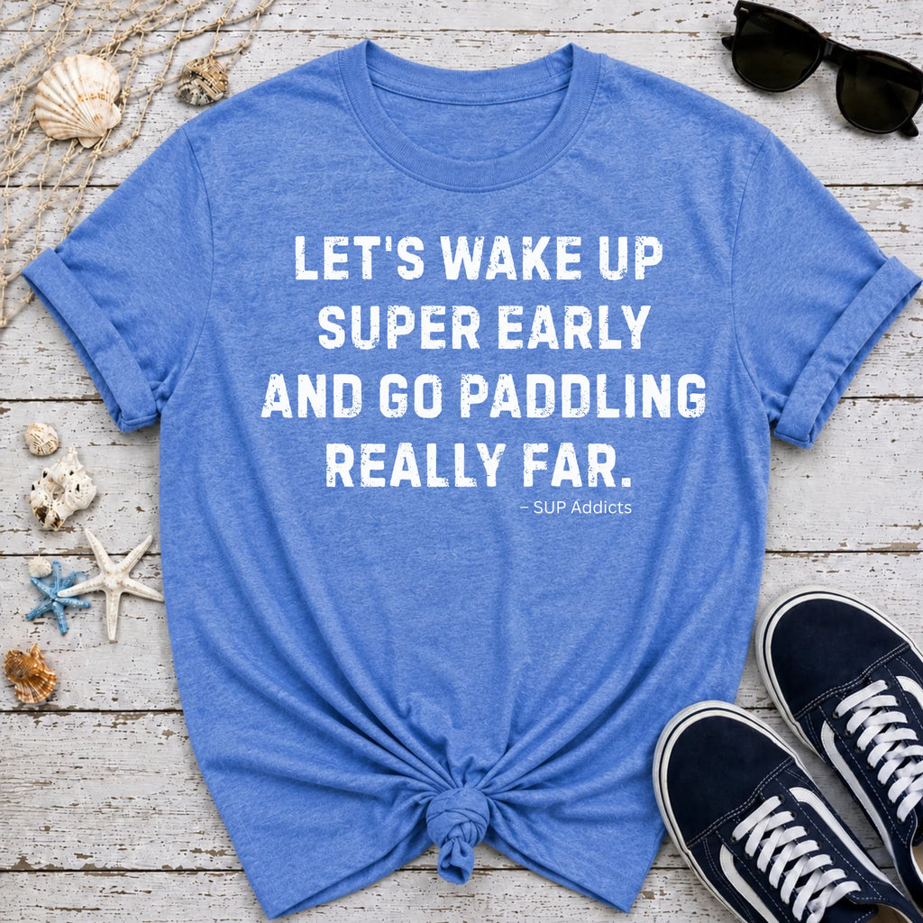 Wake Up Early T-Shirt