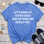 Wake Up Early T-Shirt