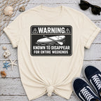 Weekend Warning T-Shirt