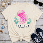 Jellyfish Respect the Locals T-Shirt