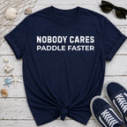 Paddle Faster T-Shirt