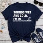 Wet & Cold T-Shirt