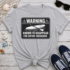 Weekend Warning T-Shirt